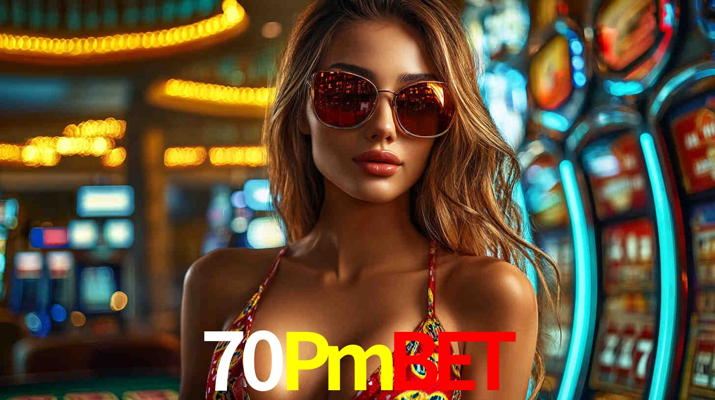 70Pmbet - Plataforma Oficial - 70Pmbet Vip